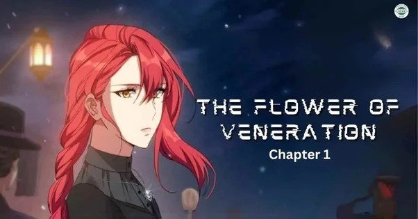 The Flower of Veneration Chapter 1: An In-Depth Analysis and Recap