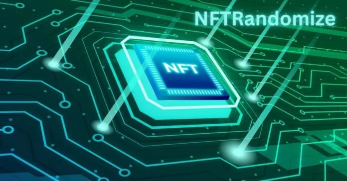 Unlocking the Power of NFT Randomization: Complete Review