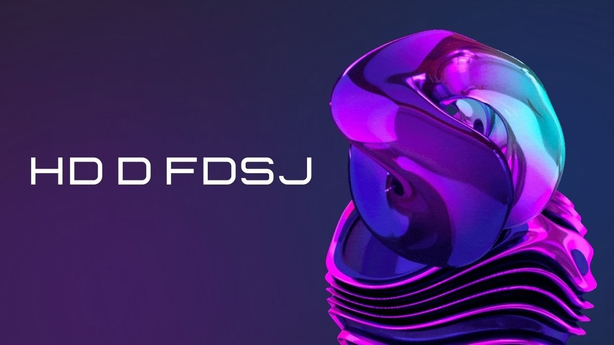 HD D FDSJ: What You Need to Know