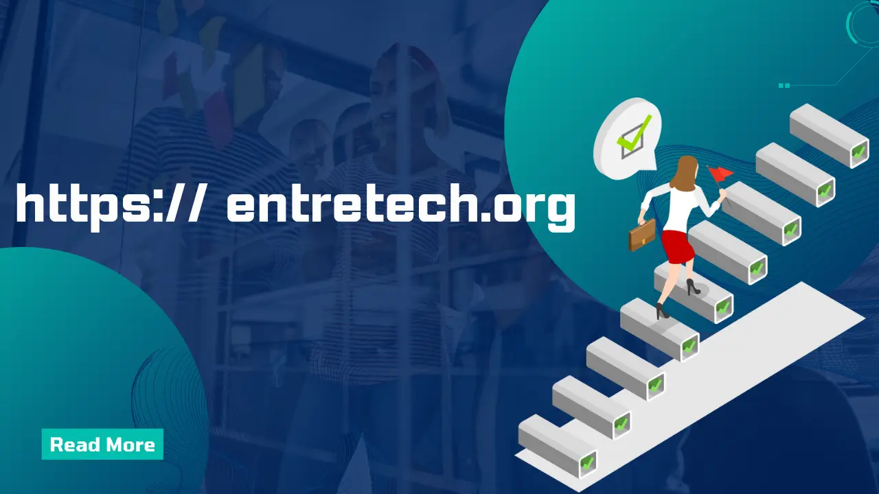 All You Need to Know About https:// entretech.org