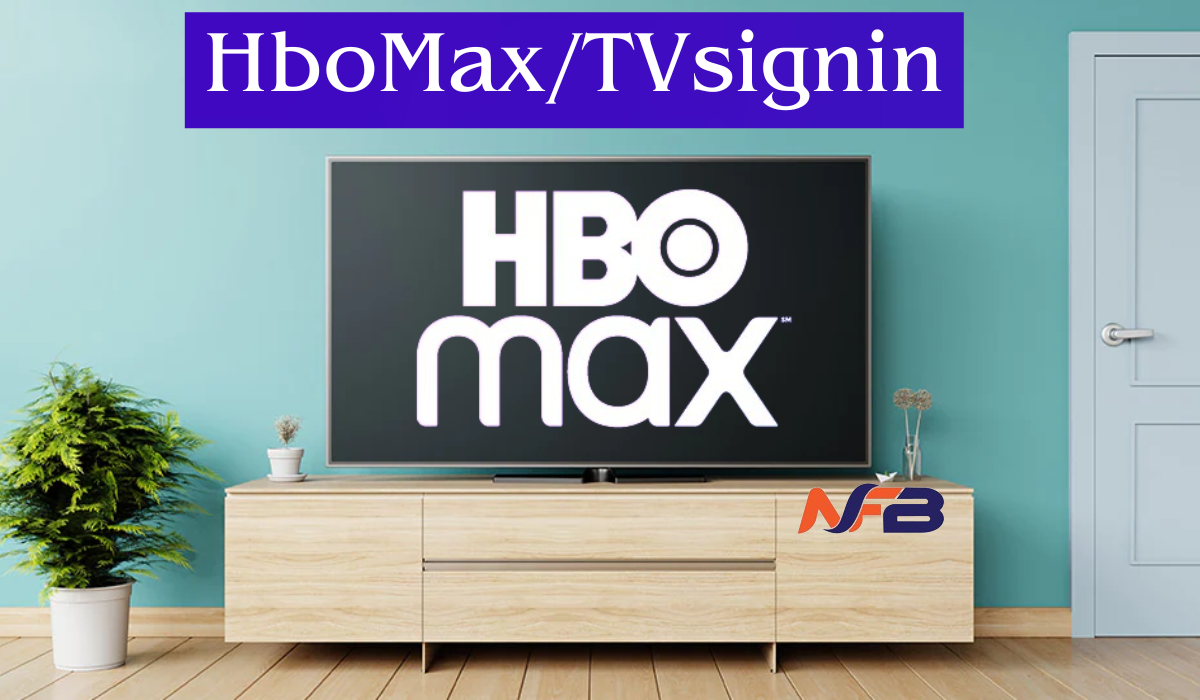 HboMax/TVsignin: A Complete Guide