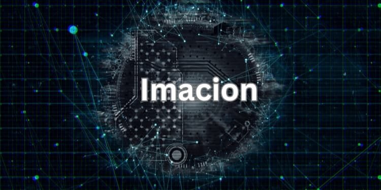 Exploring Imacion: All Information About
