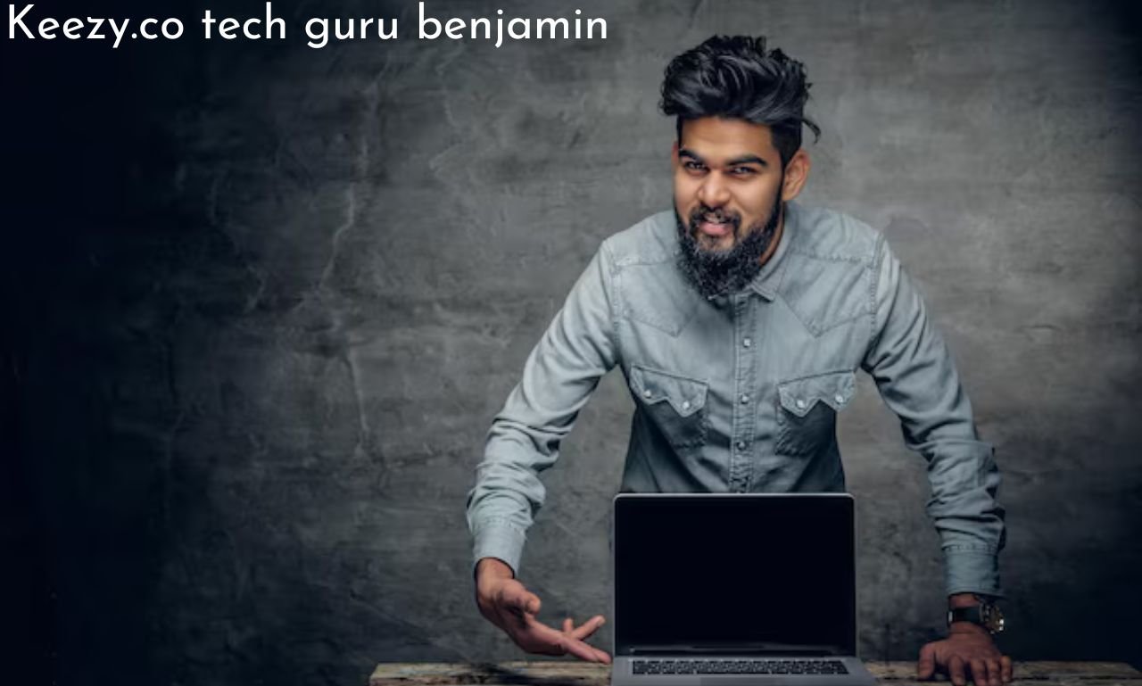 Exploring The Benjamin Tech Guru keezy.co