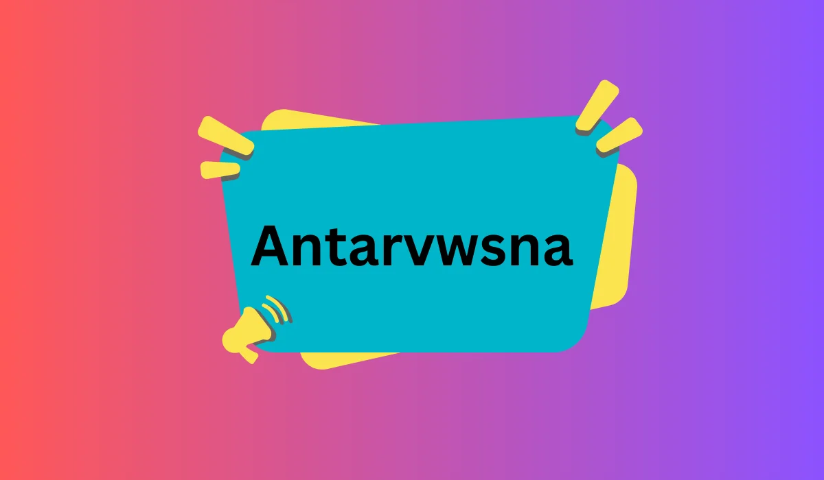 Antarvwsna: Unveiling the Mysteries of the Inner World