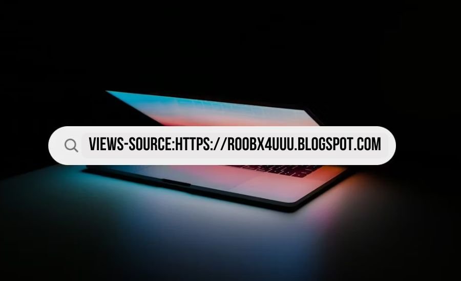 Views-Source:https://Roobx4uuu.Blogspot.com