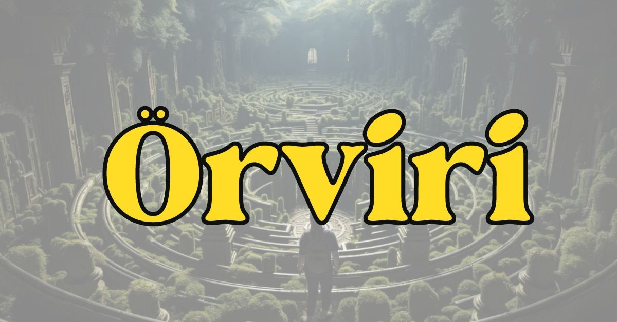 Örviri: All Information About