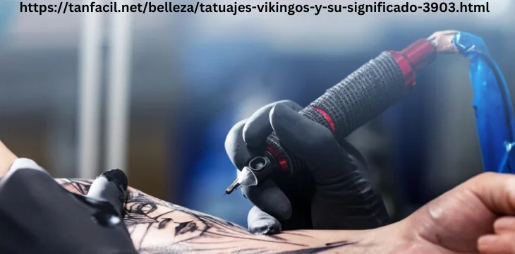 https://tanfacil.net/belleza/tatuajes-vikingos-y-su-significado-3903.html