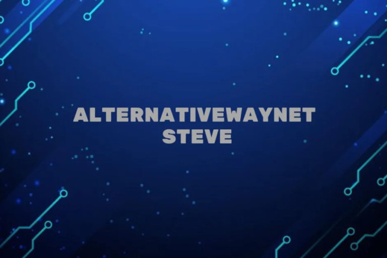 Understanding Alternativewaynet Steve: Complete Review